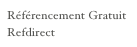 Référencement Gratuit
Refdirect